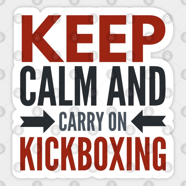 Keep Calm and Carry On Kickboxing Sticker by coloringiship